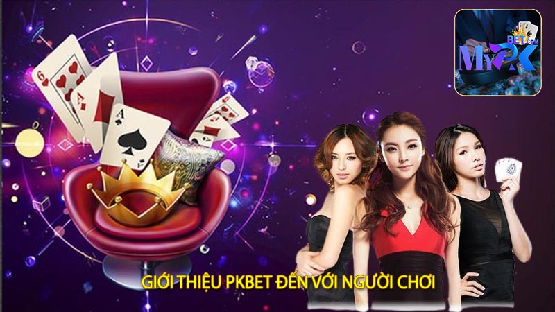 Giới Thiệu PKBET Đến Với Người Chơi