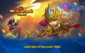 Game bắn cá tam quốc